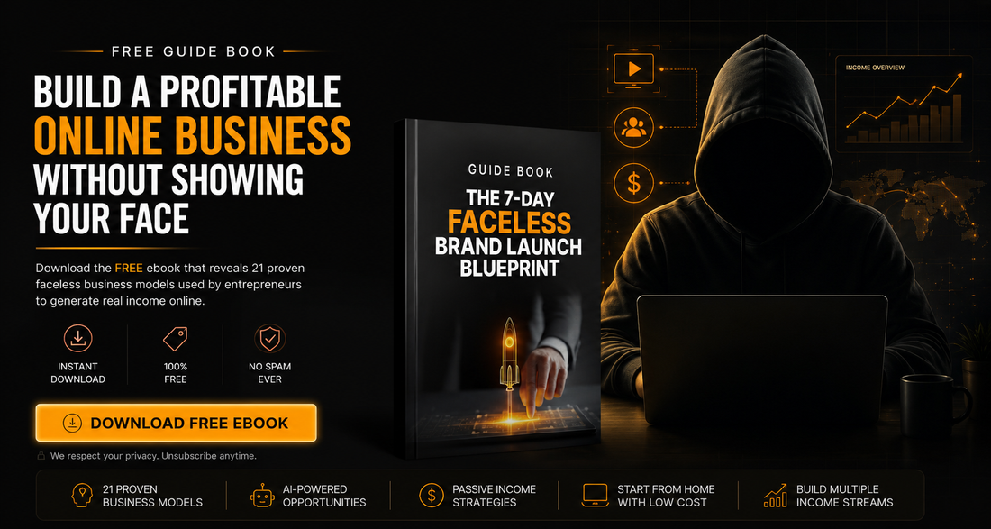 The 7-Day Faceless Brand Launch Blueprint: Download the Free Ebook and Start Your Online Business Today
