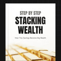 Step-by-Step Stacking Wealth | Beginner's Guide to Compound Interest & Long-Term Investing (Digital Download)