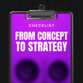 Purple clipboard with 'Checklist From Concept to Strategy' text on a black background