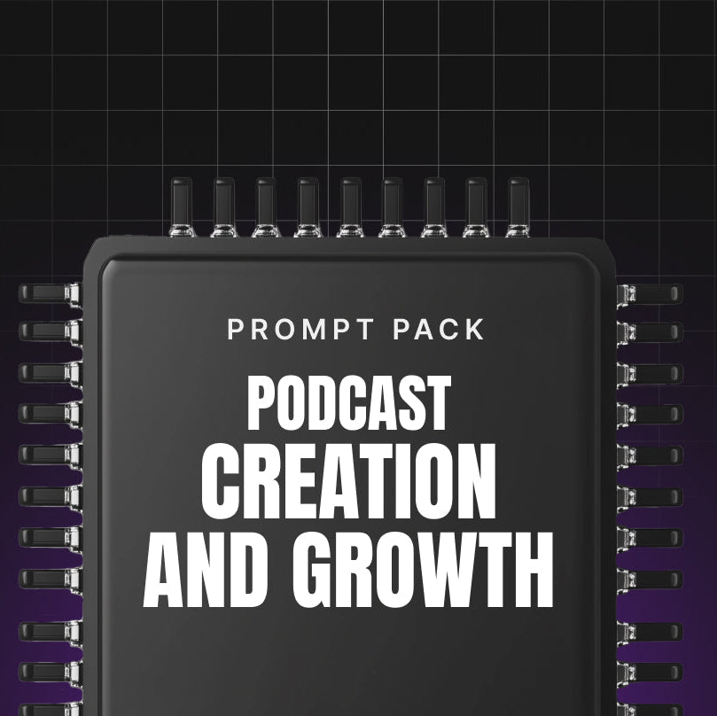 Podcast Creation & Growth | AI Prompt Pack