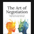 The Art of Negotiation | Master Business Negotiation Skills & Close Better Deals (Digital Download)