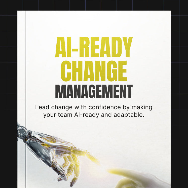 AI-Ready Change Management | Lead Successful AI Adoption & Organizational Change (Digital Download)