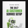The 24/7 AI Customer Service Setup | Build an AI Chatbot & Automated Customer Support System (Digital Download)