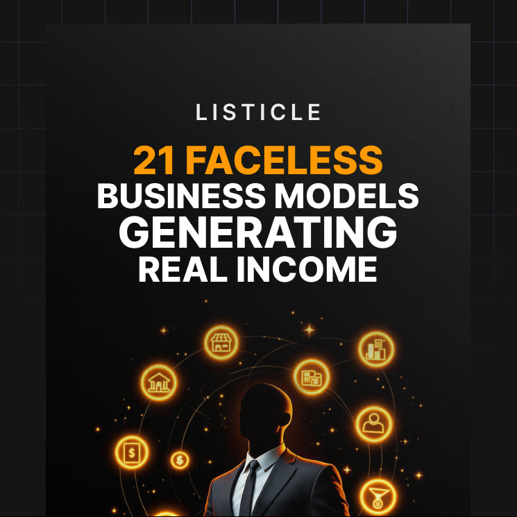 21 Faceless Business Models Generating Real Income | Build an Online Business Anonymously (Digital Download)
