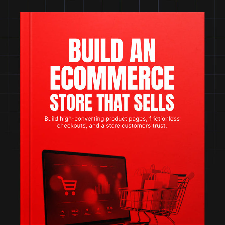 Build an Ecommerce Store That Sells | Shopify & Ecommerce Conversion Optimization Guide (Digital Download)