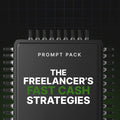 The Freelancer's Fast Cash Strategies | AI Prompts to Launch Profitable Freelance Services (Digital Download)