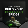 Build Your First Cash Bridge | Freelance Email Course to Create Consistent Income (Digital Download)