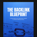 The Backlink Blueprint | Build High-Quality Backlinks & Improve Google Rankings (Digital Download)