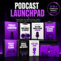 Podcast Launchpad Master Bundle | Complete Podcast Launch, Growth & AI Content Creation System (Digital Download)