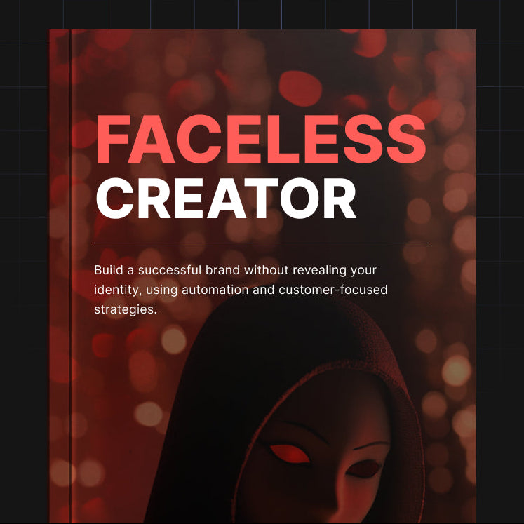 Faceless Creator Blueprint | Build a Profitable Faceless Brand Without Showing Your Face
