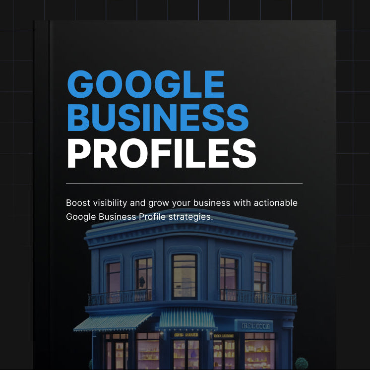 Google Business Profile Mastery | Optimize Your Google Business Profile for More Local Customers (Digital Download)