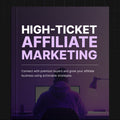 High-Ticket Affiliate Marketing | Build a Profitable Affiliate Business & Earn Bigger Commissions (Digital Download)